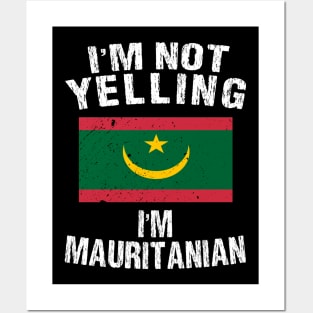 I'm Not Yelling I'm Mauritanian Posters and Art